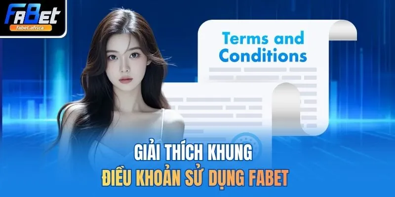 Giải thích khung điều khoản sử dụng FABET