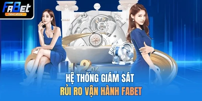 Hệ thống giám sát rủi ro vận hành FABET